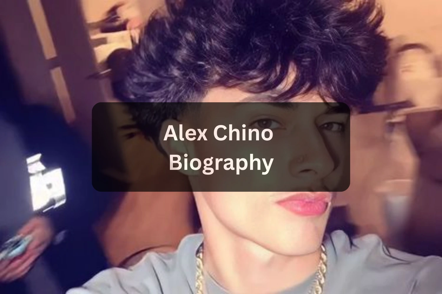Alex Chino Age, Bio, Height, Weight, Trivia, Net Worth