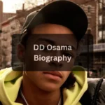 DD Osama: Age, Birthday, Height, Weight, Family, Net Worth