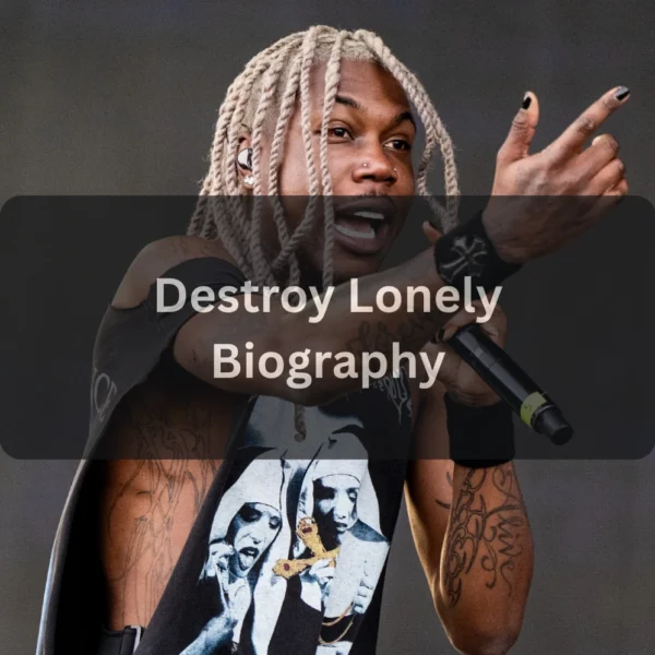 Destroy Lonely Age, Birthday, Height, Weight, Net Worth