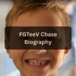 FGTeeV Chase Age, Birthday, Bio, Height, Net Worth