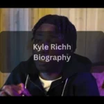 Kyle Richh Age, Birthday, Height, Weight, Net Worth