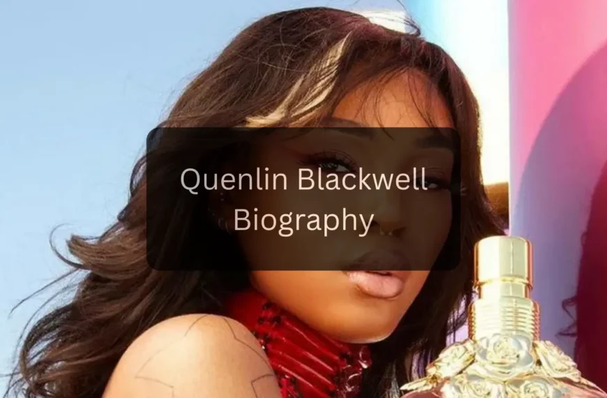 Quenlin Blackwell Age, Birthday, Height, Weight & Net Worth