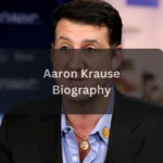 Aaron Krause Net Worth, Biography, Career, Education & Shark Tank Success