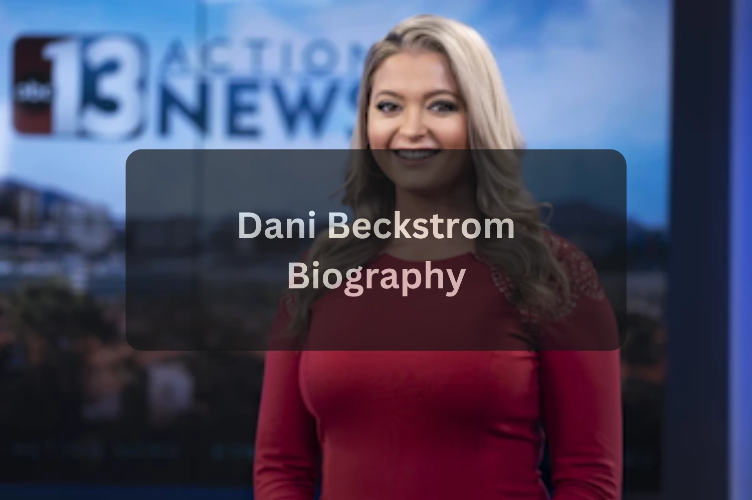 Dani Beckstrom Wikipedia, Bio, Net Worth, Age, Height, Husband, and Career
