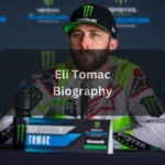 Eli Tomac Net Worth, Career, Biography & Personal Life A Complete Guide for Fans