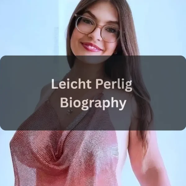 Leicht Perlig Age, Bio, Career, Net Worth, Height & Real Name