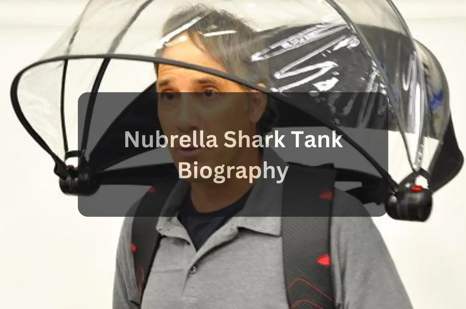 Nubrella Shark Tank Net Worth 2026 Business Rise, Fall, and Reality