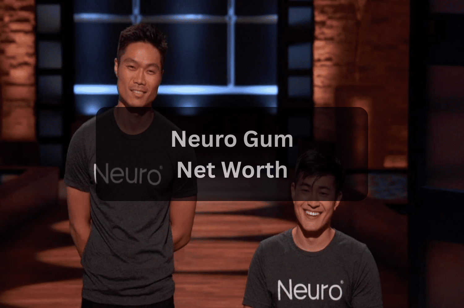 Neuro Gum Net Worth