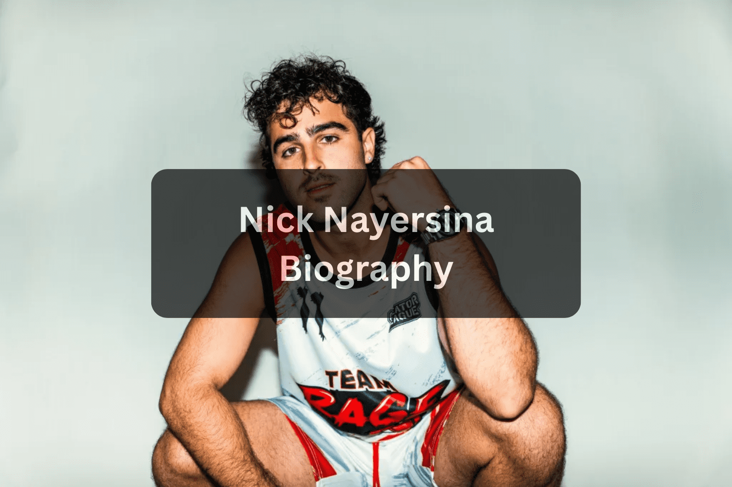 Nick Nayersina Biography
