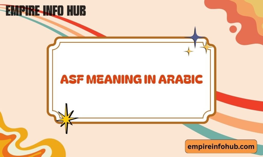 ASF Meaning in Arabic