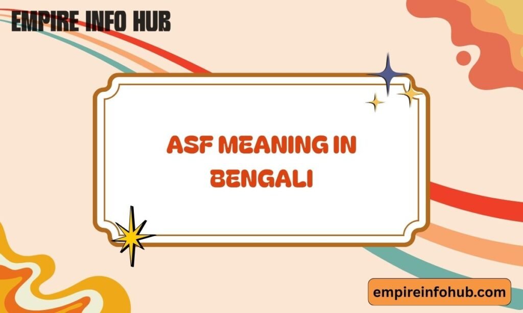 ASF Meaning in Bengali