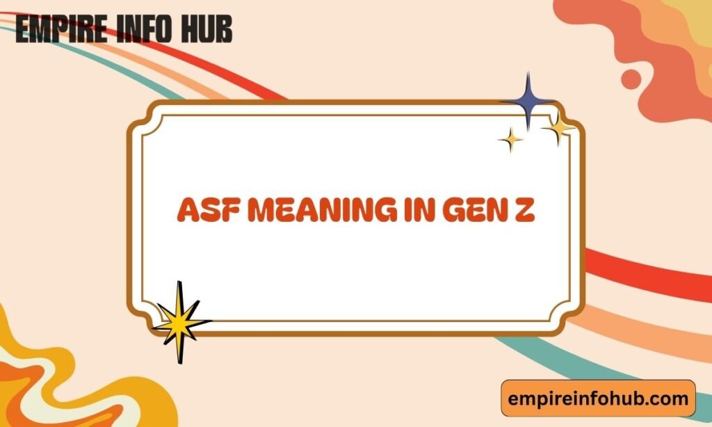 ASF Meaning in Gen Z