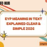 EYP Meaning in Text Explained Clear & Simple 2026