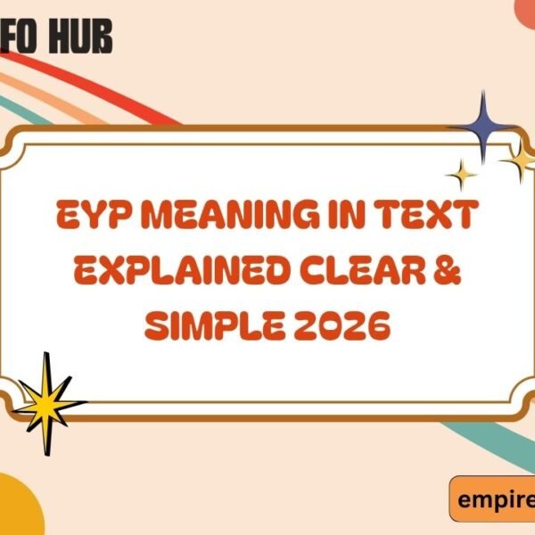 EYP Meaning in Text Explained Clear & Simple 2026