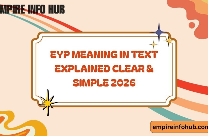 EYP Meaning in Text Explained Clear & Simple 2026