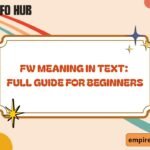 FW Meaning in Text Full Guide for Beginners (2026)