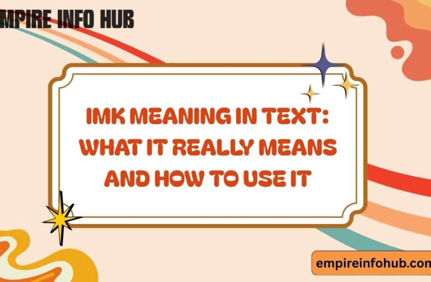 IMK Meaning in Text What It Really Means and How to Use It
