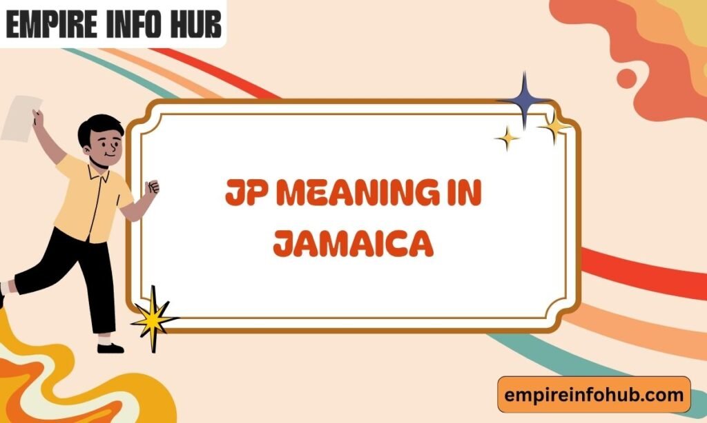 JP Meaning in Jamaica