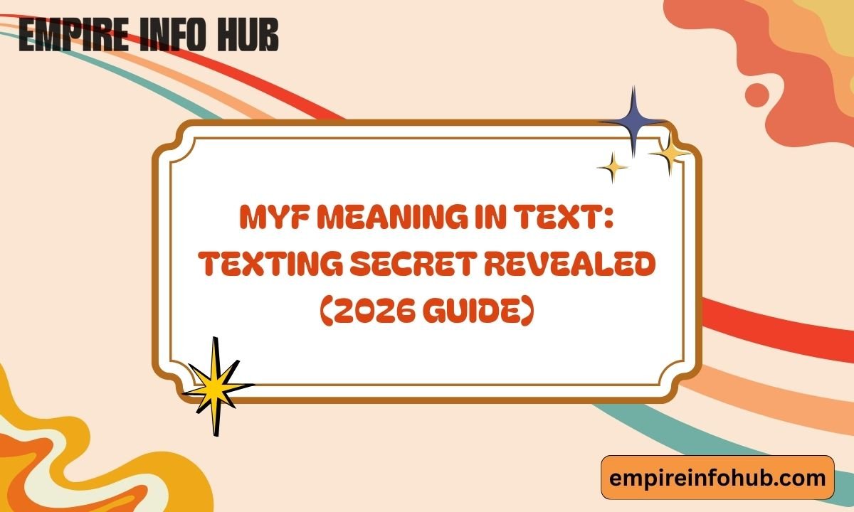 MYF Meaning in Text Texting Secret Revealed (2026 Guide)