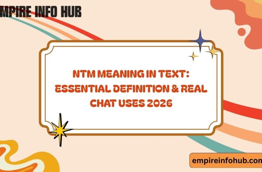 NTM Meaning in Text Essential Definition & Real Chat Uses 2026