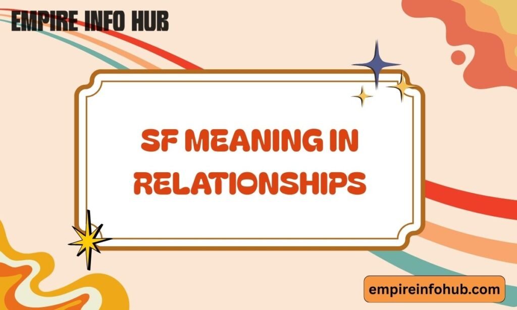 SF Meaning in Relationships