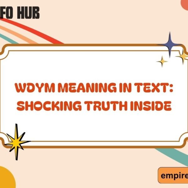 WDYM Meaning in Text Shocking Truth Inside