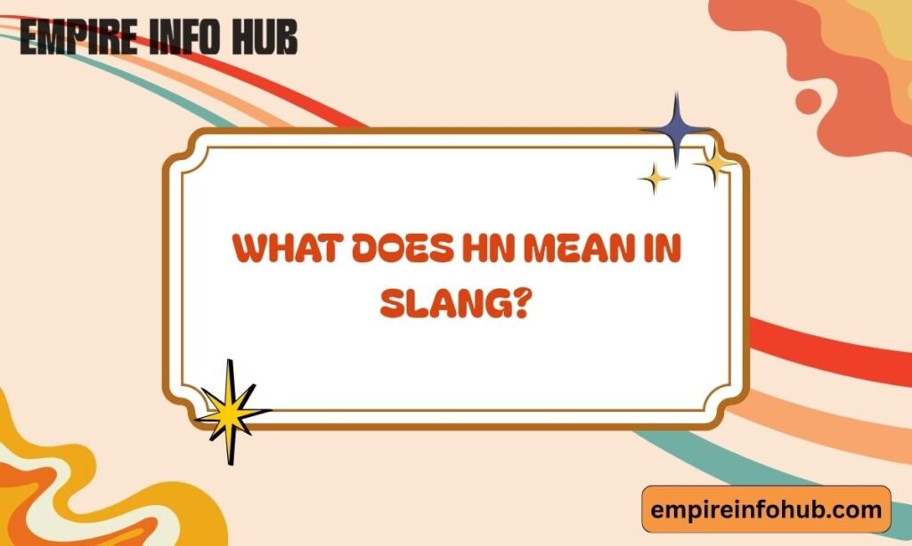What Does HN Mean in Slang