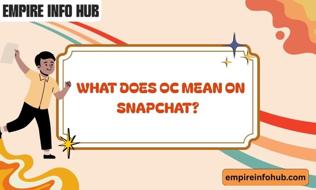 What Does OC Mean on Snapchat