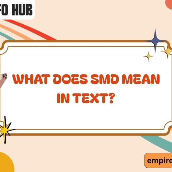 What Does SMD Mean in Text