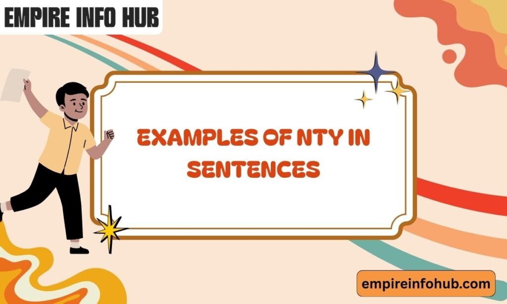 Examples of NTY in Sentences