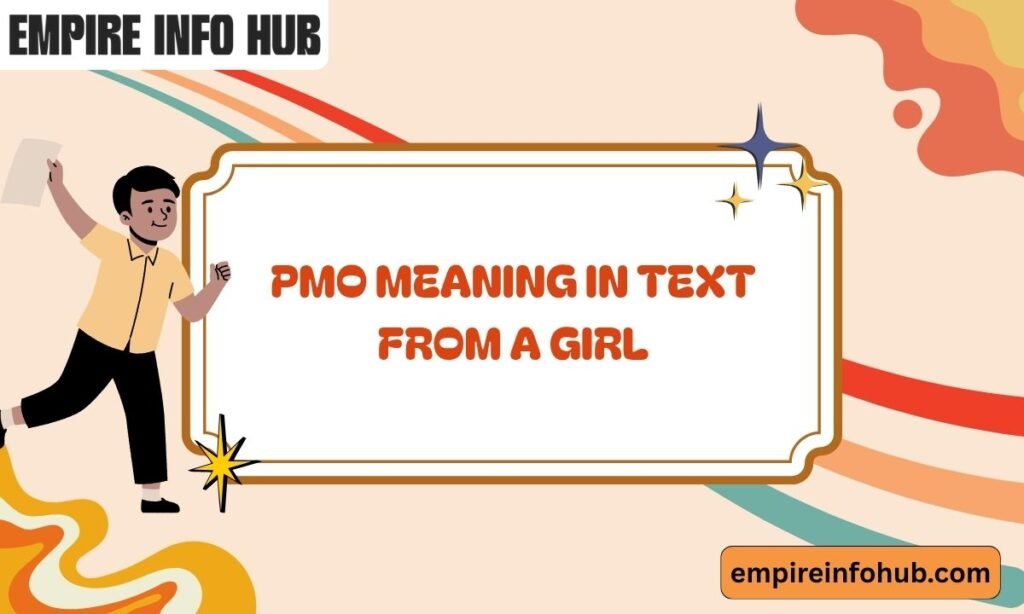 PMO Meaning in Text from a Girl